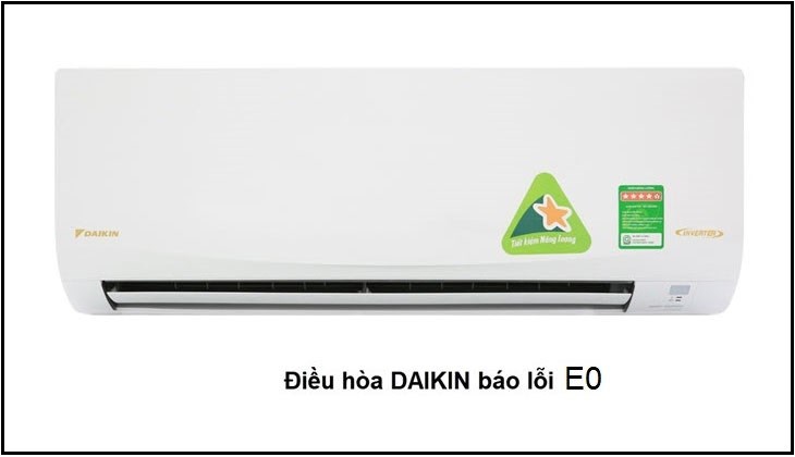 Máy lạnh Daikin báo lỗi E0 – Nguyên nhân và cách khắc phục Máy lạnh Daikin báo lỗi E0 – Nguyên nhân và cách khắc phục