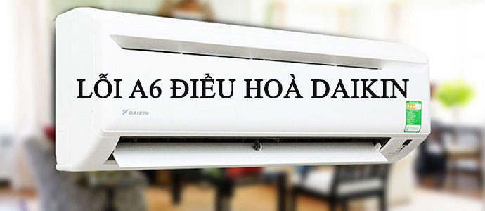 loi a6 may lanh daikin 6666